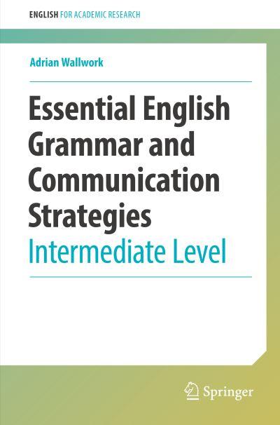 Essential English Grammar and Communication Strategies. Intermediate Level