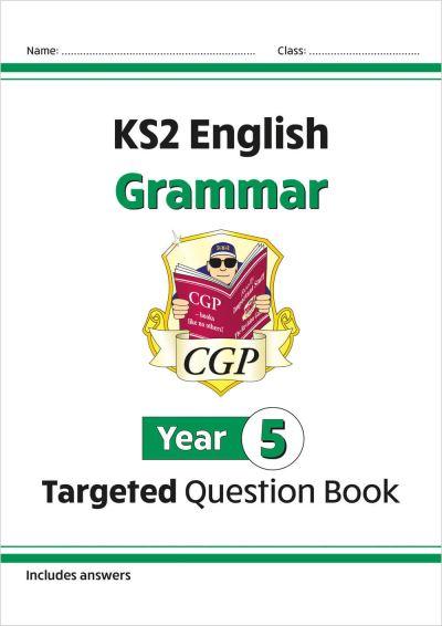 KS2 English Year 5 Grammar Targeted Question Book (With Answers)