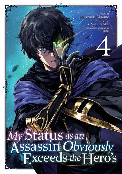 My Status As an Assassin Obviously Exceeds the Hero's. Vol. 4