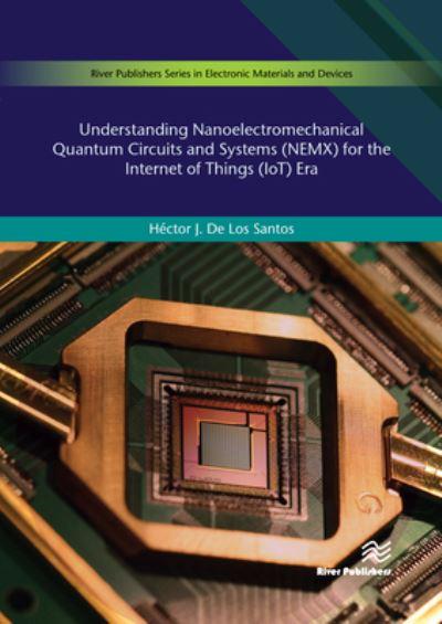 Understanding Nanoelectromechanical Quantum Circuits and Systems (NEMX) For the Internet of Things (IoT) Era