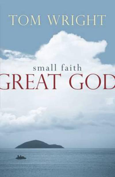 Small Faith, Great God