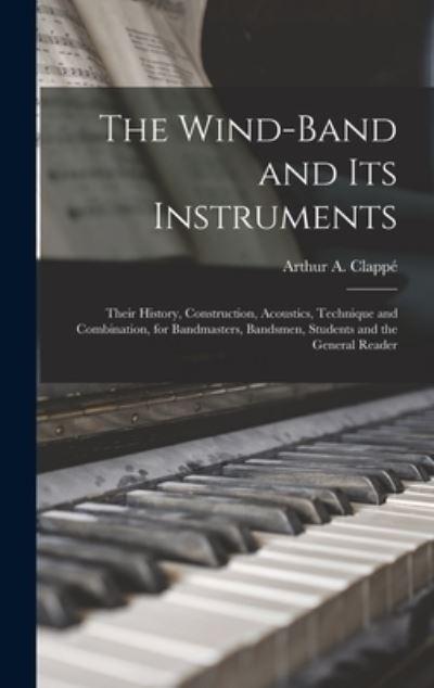 The Wind-Band and Its Instruments