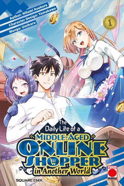 The Daily Life of a Middle-Aged Online Shopper in Another World. Volume 1