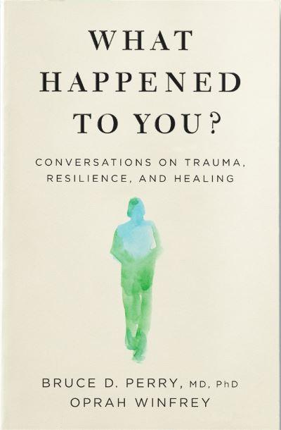 What Happened To You?