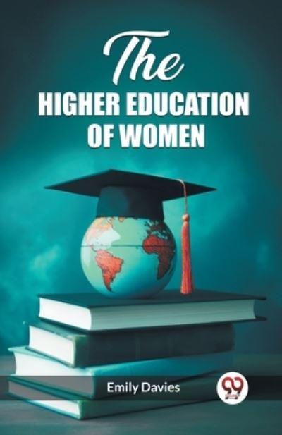 The Higher Education of Women
