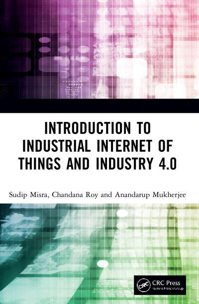 Introduction To Industrial Internet of Things and Industry 4
