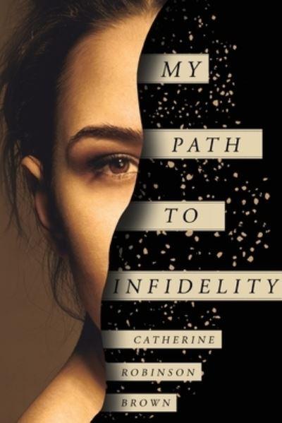 My Path To Infidelity