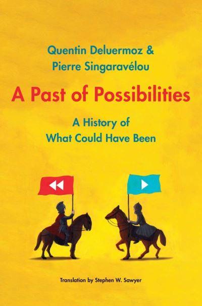 A Past of Possibilities
