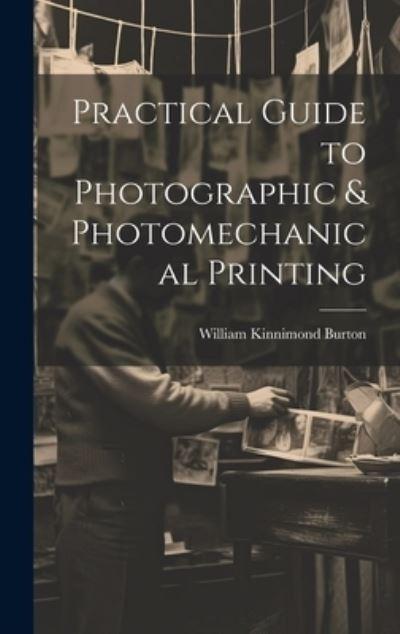 Practical Guide To Photographic & Photomechanical Printing