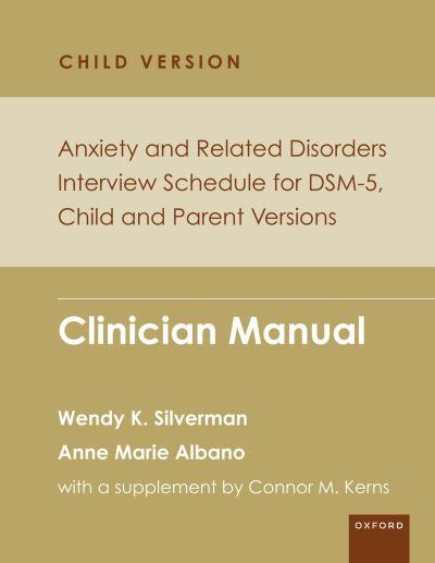 Anxiety and Related Disorders Interview Schedule For DSM-5, Child and Parent Versions. Clinician Manual