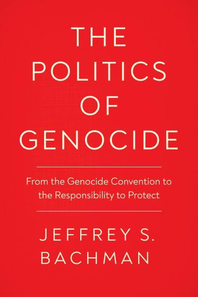 The Politics of Genocide