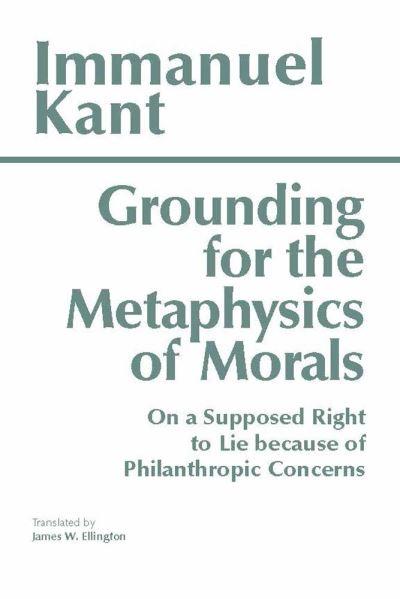 Grounding For the Metaphysics of Morals