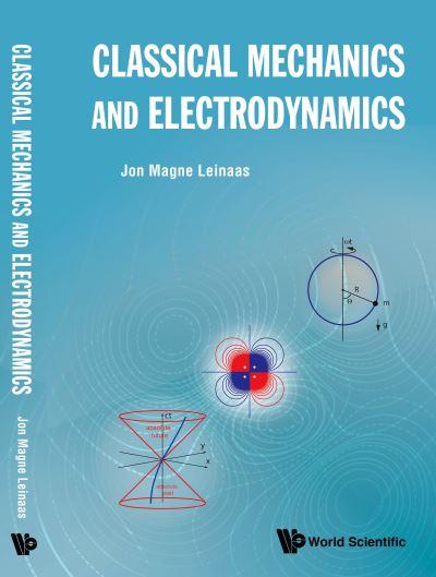 Classical Mechanics and Electrodynamics