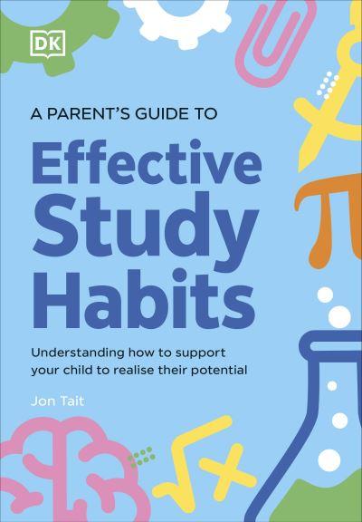A Parent's Guide To Effective Study Habits