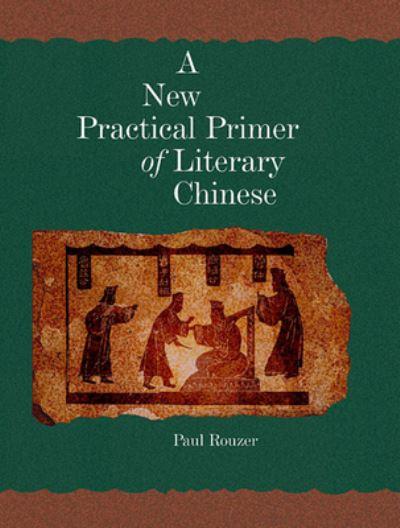 A New Practical Primer of Classical Chinese