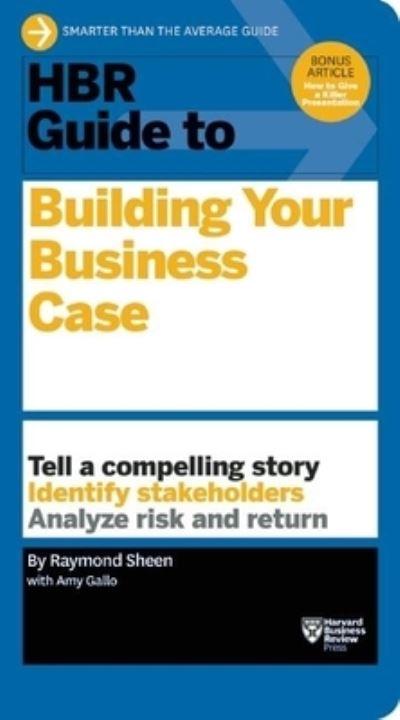 HBR Guide To Building Your Business Case