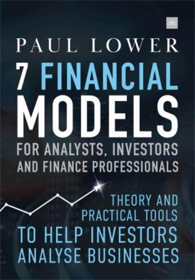7 Financial Models For Analysts, Investors and Finance Profe