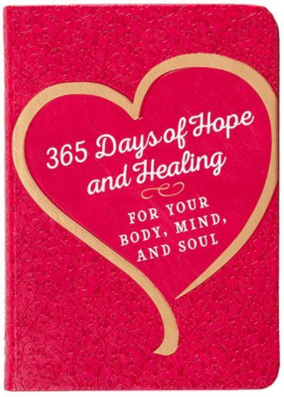 365 Days of Hope and Healing For Your Body, Mind, and Soul