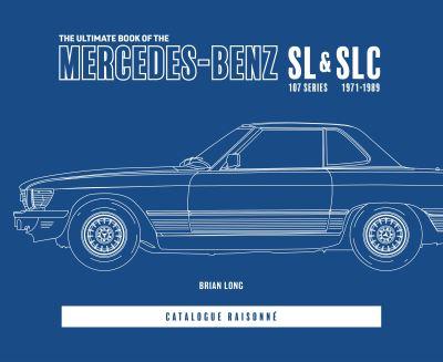 The Ultimate Book of the Mercedes-Benz SL & SLC
