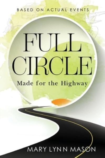 Full Circle: Made For the Highway