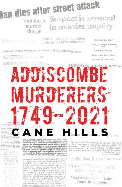 Addiscombe Murderers 1749-2021
