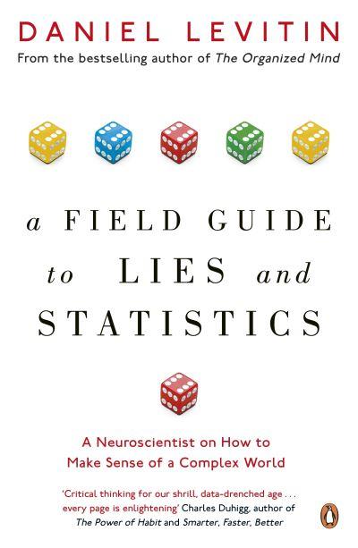 A Field Guide To Lies and Statistics