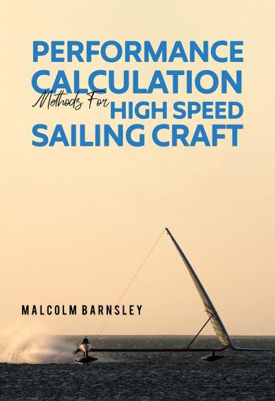 Performance Calculation Methods For High Speed Sailing Craft