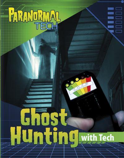 Ghost Hunting With Tech