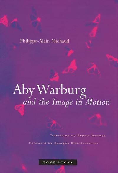 Aby Warburg and the Image in Motion