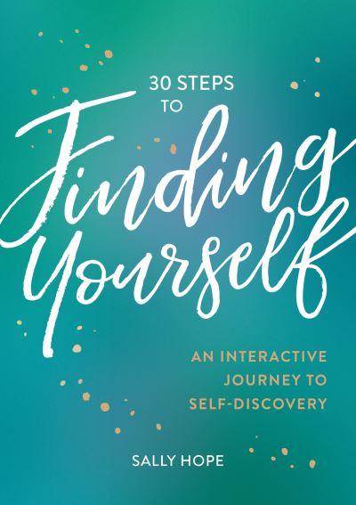 30 Steps To Finding Yourself