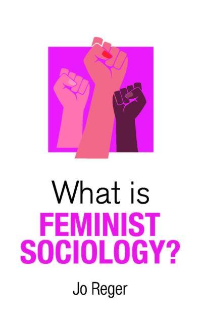 What Is Feminist Sociology?