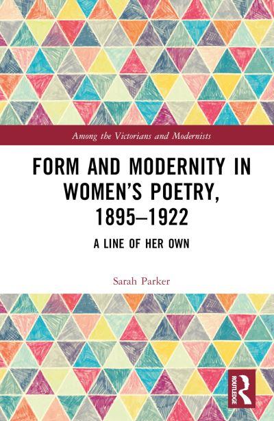 Form and Modernity in Women's Poetry, 1895-1922