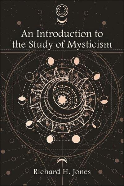 An Introduction To the Study of Mysticism