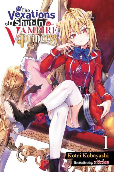 The Vexations of a Shut-in Vampire Princess