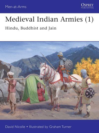 Medieval Indian Armies. 1 Hindu, Buddhist and Jain