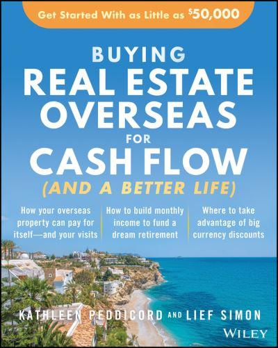 Buying Real Estate Overseas For Cash Flow (and a Better Life)