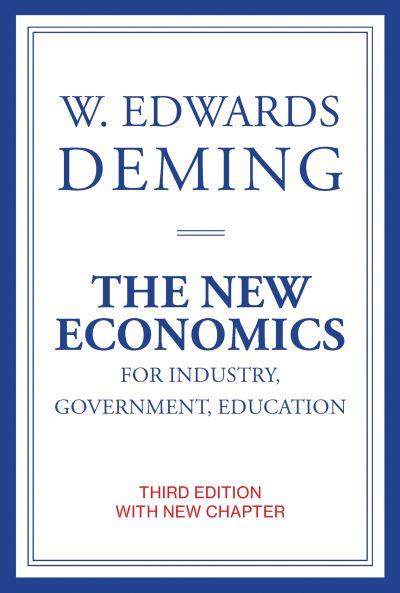 The New Economics For Industry, Government, Education