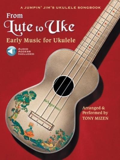 From Lute To Uke Early Music For Ukulele Book/Online Audio