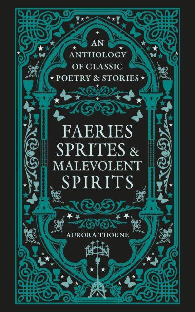 Faeries, Sprites & Malevolent Spirits