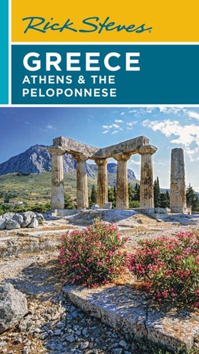 Rick Steves Greece. Athens & the Peloponnese