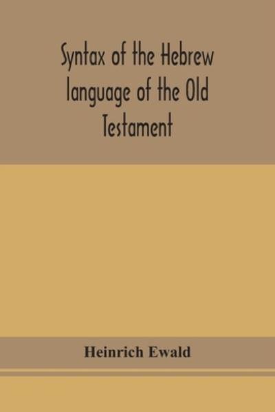 Syntax of the Hebrew Language of the Old Testament