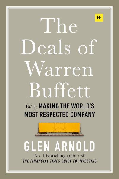 The Deals of Warren Buffett. Volume 4 The Greatest Company on Earth