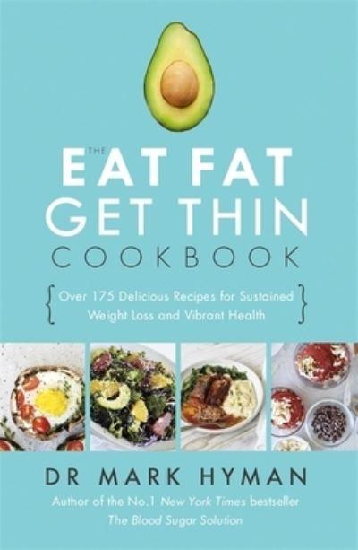 The Eat Fat, Get Thin Cookbook