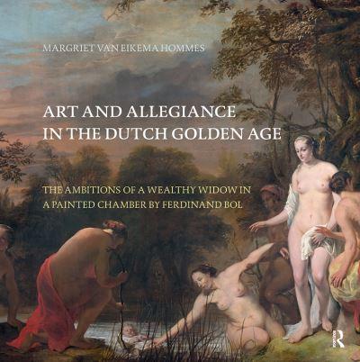 Art and Allegiance in the Dutch Golden Age