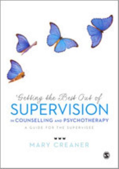 Getting the Best Out of Supervision in Counselling and Psychotherapy