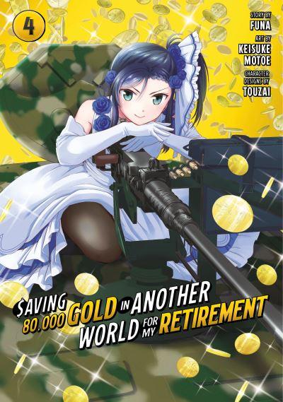 Saving 80,000 Gold in Another World For My Retirement 4 (Manga)