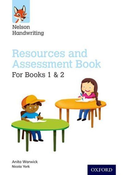 Nelson Handwriting. Year 1-2/Primary 2-3 Resources and Assessment Book For Books 1 and 2