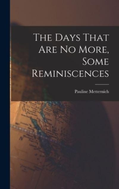 The Days That Are No More, Some Reminiscences