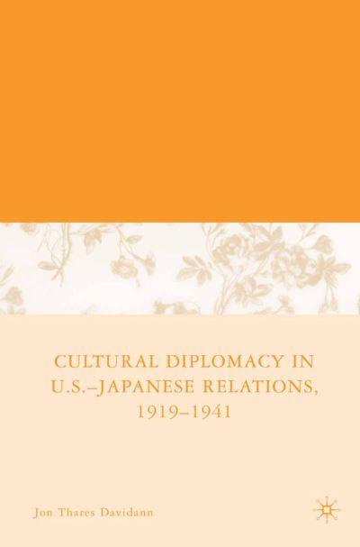 Cultural Diplomacy in U.S.-Japanese Relations, 1919-1941