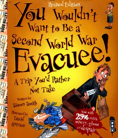 You Wouldn't Want To Be a Second World War Evacuee!
